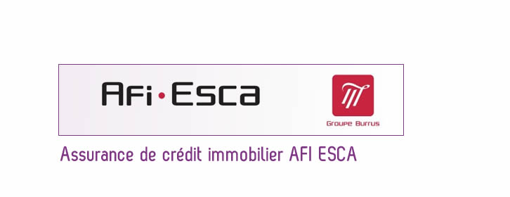 Assurance pret AFI ESCA EUROPE : garantie de prêt immobilier