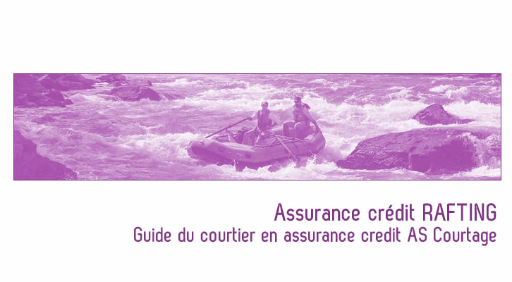 Une Assurance credit rafting sans exclusion au meilleur tarif