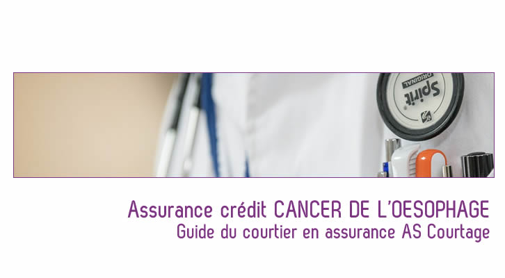 Trouvez votre assurance crédit cancer de l’œsophage