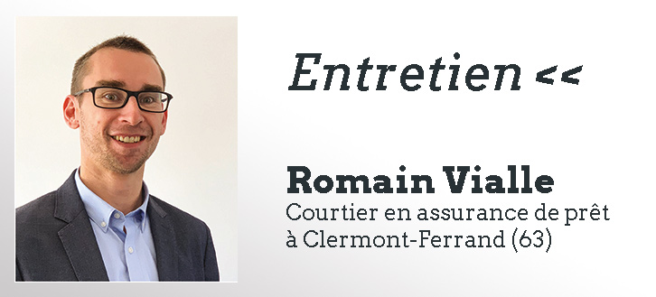 Entretien avec Romain Vialle, courtier assurance pret à Clermont-Ferrand